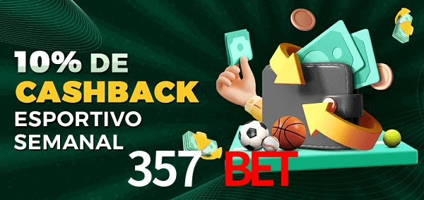 10% de bônus de cashback na 357 bet